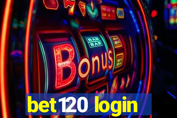 bet120 login